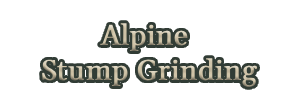 Alpine Stump Grinding